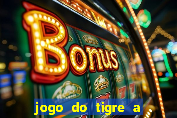 jogo do tigre a partir de 5 reais